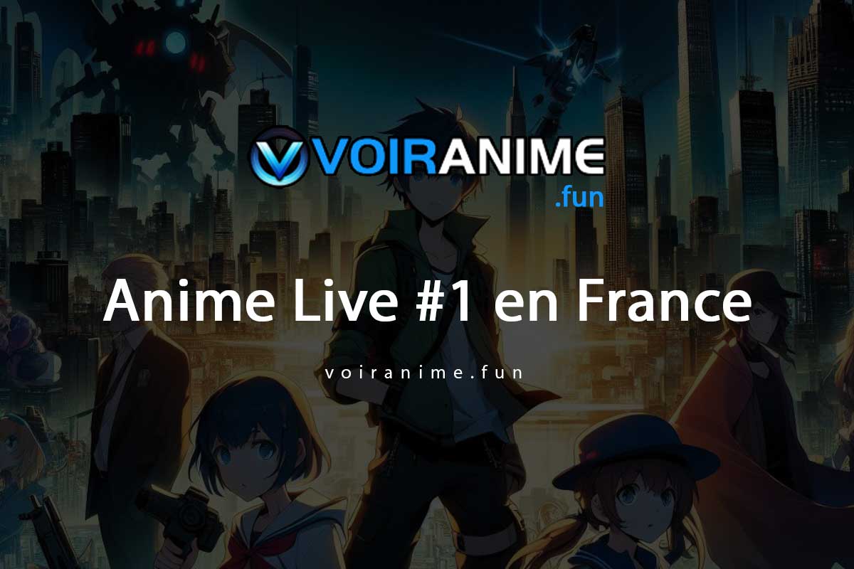 VoirAnime - Destination Anime Live #1 en France